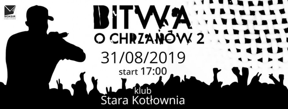 BITWA O CHRZANÓW 2 W STAREJ KOTŁOWNI 