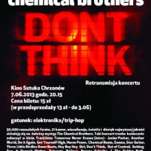 RETRANSMISJA KONCERTU THE CHEMICAL BROTHERS - DON'T THINK